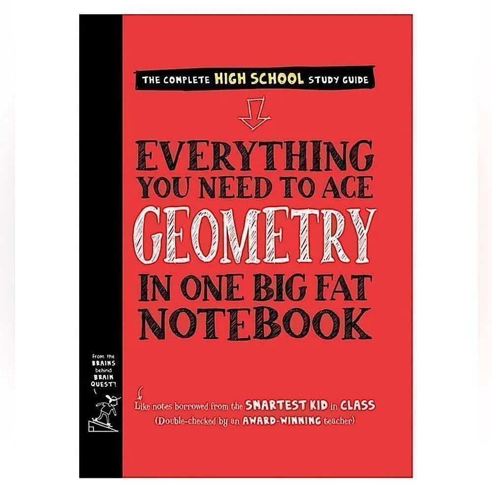 “Everything You Need to Know to Ace Geometry in One Big Fat Notebook” Book